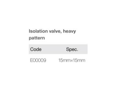 Isolation valve,heavy pattern E00009 