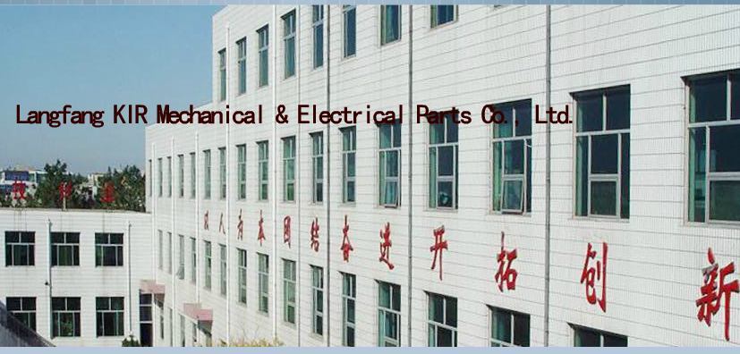 LANGFANG KIR MACHINERY AND ELECTRICAL EQUIPENT CO.,LTD.